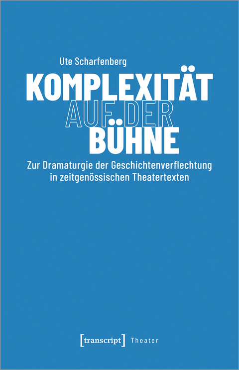 Komplexität auf der Bühne - Ute Scharfenberg