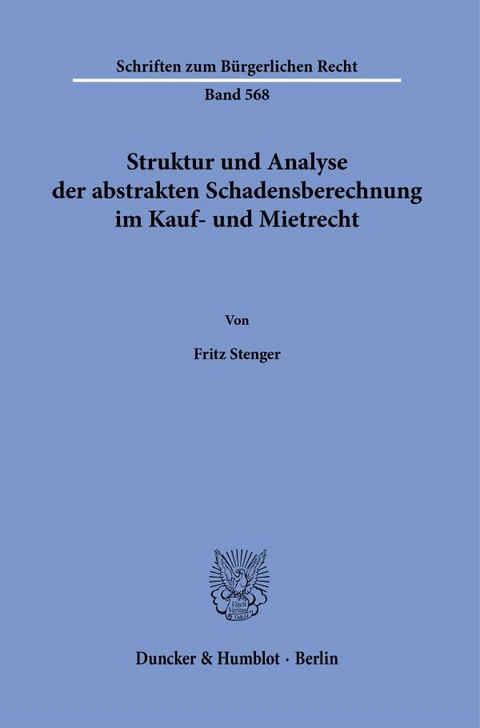 Struktur und Analyse der abstrakten Schadensberechnung im Kauf- und Mietrecht. - Fritz Stenger