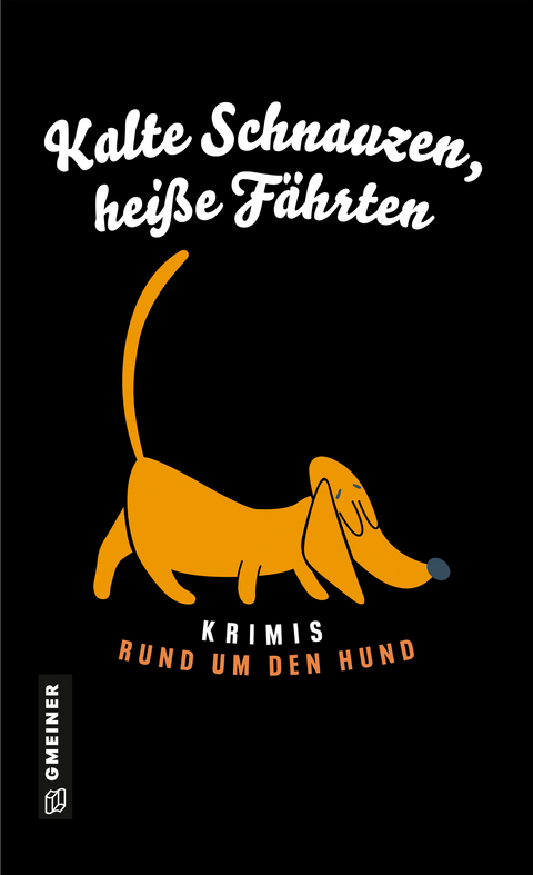 Kalte Schnauzen, heiße Fährten - Cathy Aydemir, Raoul Biltgen, Bettina Brömme, Nadine Buranaseda, Stefanie Gregg, Laszlo Hartmann, Thomas Kastura, Beatrix Mannel, Edith Polkehn, Barbara Saladin, Ingrid Werner, Christine Ziegler