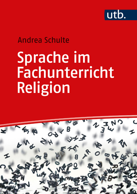 Sprache im Fachunterricht Religion - Andrea Schulte