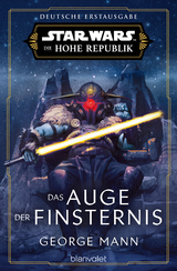 Star Wars™ Die Hohe Republik - Das Auge der Finsternis - George Mann