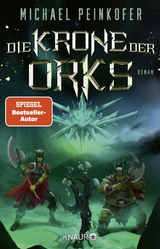 Die Krone der Orks - Michael Peinkofer