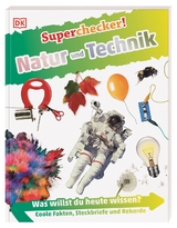 Superchecker! Natur und Technik