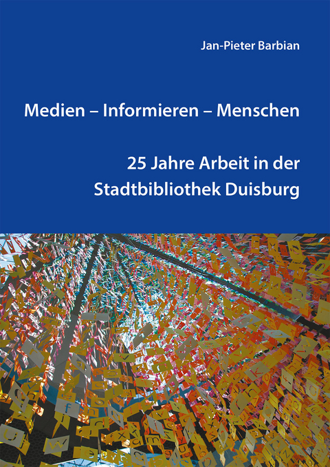 Medien – Informieren – Menschen - Jan-Pieter Barbian