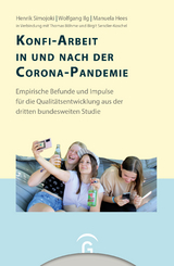 Konfirmandenarbeit erforschen und gestalten / Konfi-Arbeit in und nach der Corona-Pandemie - Henrik Simojoki, Wolfgang Ilg, Manuela Hees