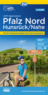 ADFC-Regionalkarte Pfalz Nord/ Hunsrück/ Nahe, 1:75.000, mit Tagestourenvorschlägen, reiß- und wetterfest, E-Bike-geeignet, GPS-Tracks Download - 