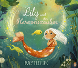 Lily und der Herzenszauber - Lucy Fleming