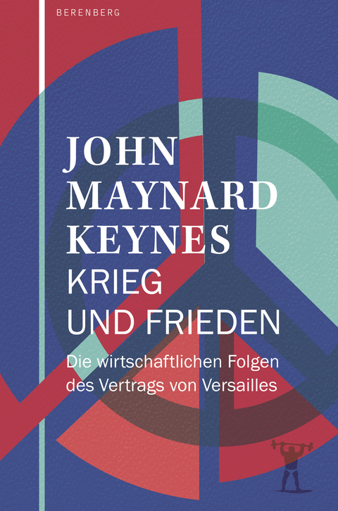 Krieg und Frieden - John Maynard Keynes