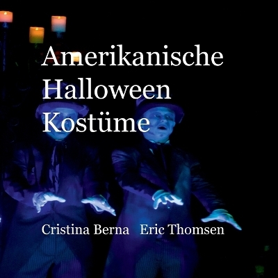 Amerikanische Halloween Kostüme - Cristina Berna, Eric Berna