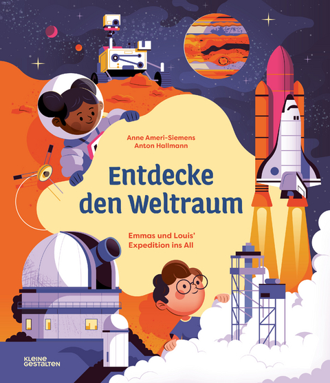 Entdecke den Weltraum - Anne Ameri-Siemens