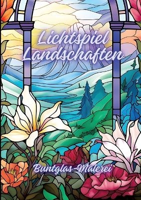 Lichtspiel Landschaften - Diana Kluge