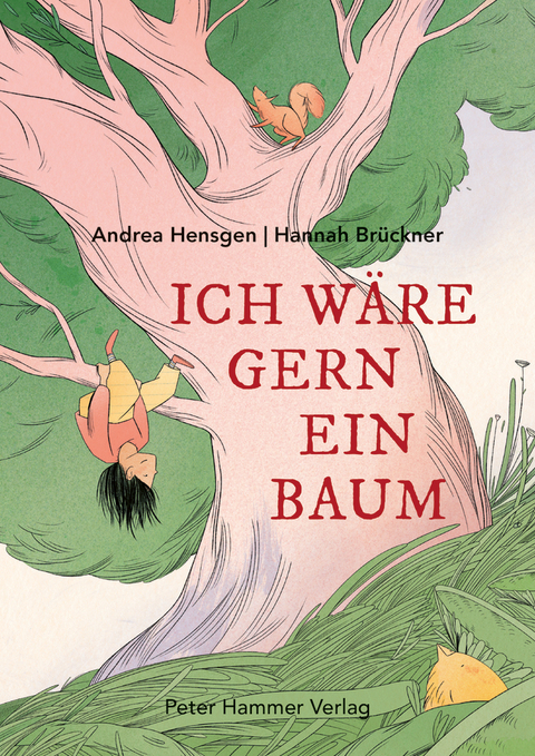 Ich wäre gern ein Baum - Andrea Hensgen