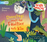 Wilde Woche - Dienstags muss das Faultier aufs Klo - Johanna Prinz