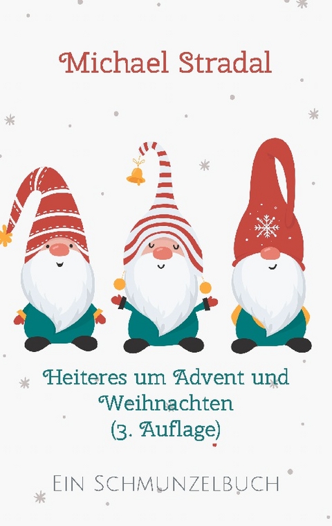 Heiteres um Advent und Weihnachten - Michael Stradal