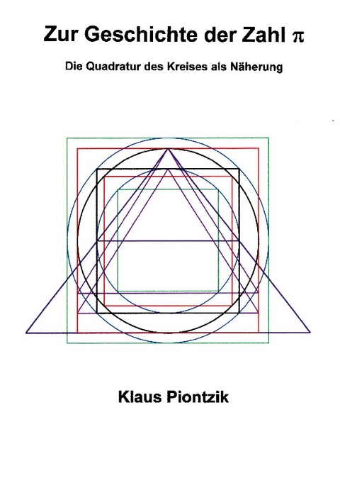 Zur Geschichte der Zahl PI - Klaus Piontzik