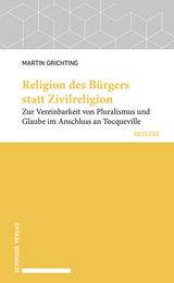 Religion des Bürgers statt Zivilreligion - Martin Grichting