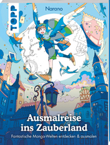 Ausmalreise ins Zauberland -  Narano