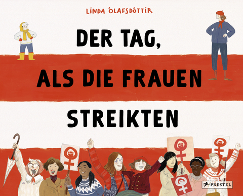 Der Tag, als die Frauen streikten - Linda Ólafsdóttir