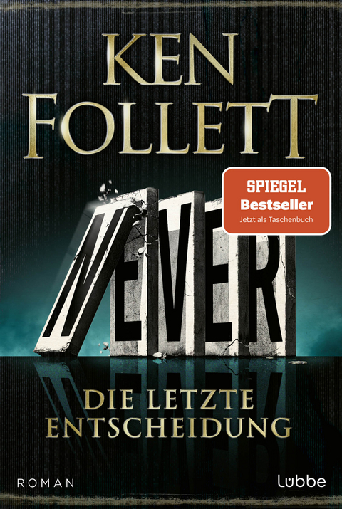 Never - Die letzte Entscheidung - Ken Follett