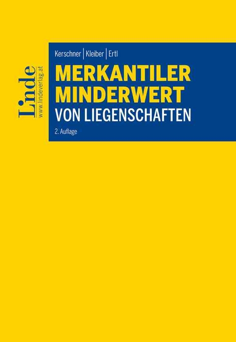 Merkantiler Minderwert von Liegenschaften - Ferdinand Kerschner, Wolfgang Kleiber, Daniel Ertl