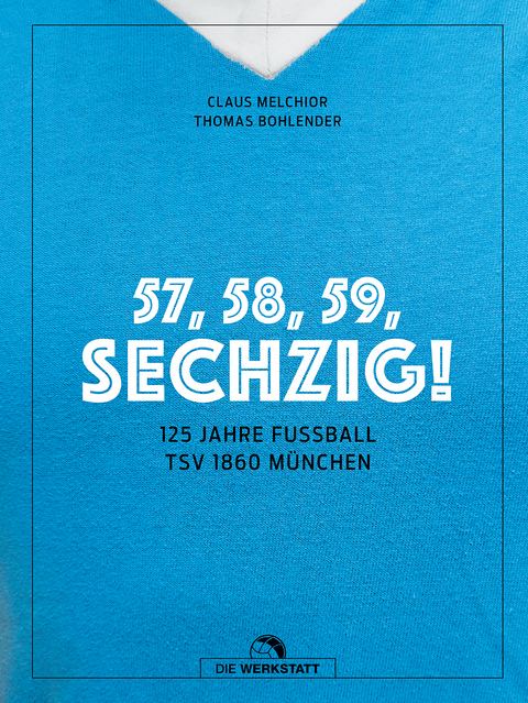 57, 58, 59, sechzig! - Claus Melchior, Thomas Bohlender