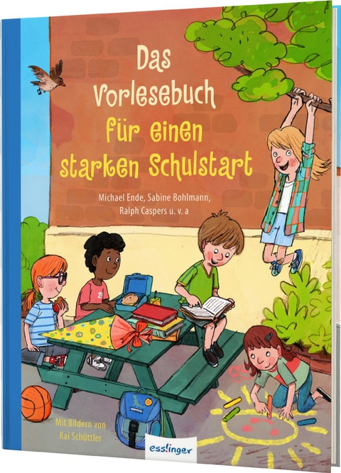 Das Vorlesebuch für einen starken Schulstart - Michael Ende, Ralph Caspers, Sabine Bohlmann, Christine Nöstlinger, Julia Breitenöder, Martina Baumbach, Luise Holthausen, Susanne Glanzner, Edith Schreiber-Wicke, Cornelia Franz, Sabine Jörg, Daniel Napp, Ursel Scheffler, Patrick Maria Bienstein, Barbara Zoschke