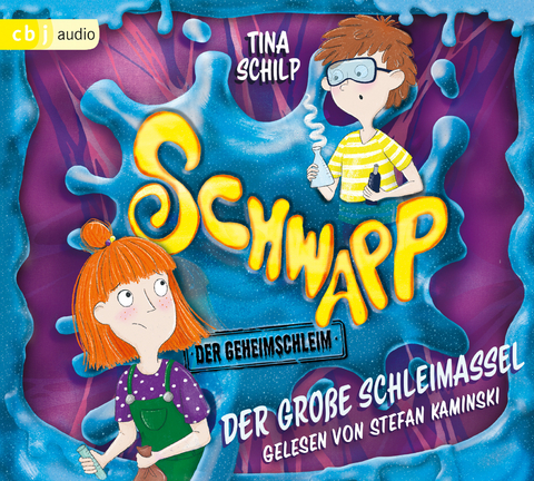 Schwapp, der Geheimschleim - Der große Schleimassel - Tina Schilp