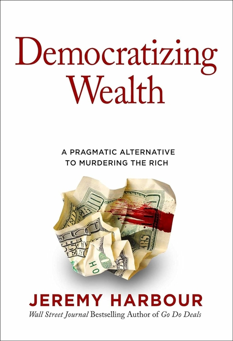 Democratizing wealth - Jeremy Harbour