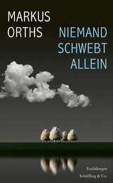 Niemand schwebt allein - Markus Orths