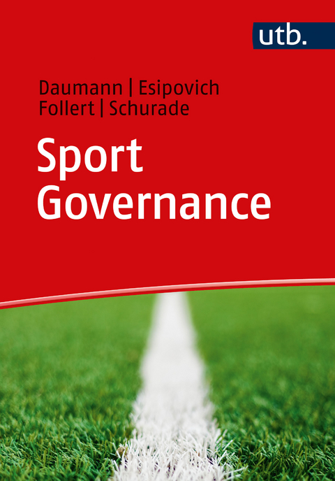 Sport Governance - Frank Daumann, Lev Esipovich, Florian Follert, Malte Schurade