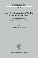 Das Leben ändern als ein Werden in wachsenden Ringen. - Frank Schulz-Nieswandt