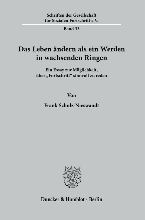 Das Leben ändern als ein Werden in wachsenden Ringen. - Frank Schulz-Nieswandt