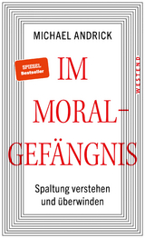 Im Moralgefängnis - Michael Andrick