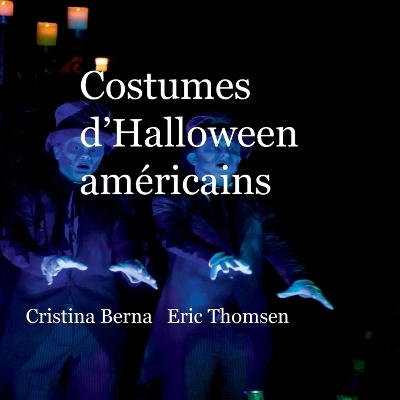 Costumes d'Halloween américains - Cristina Berna, Eric Thomsen