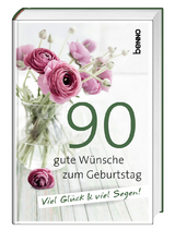 90 gute Wünsche zum Geburtstag