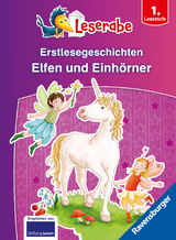 Erstlesegeschichten: Elfen und Einhörner - Leserabe ab 1. Klasse - Erstlesebuch für Kinder ab 6 Jahren - Markus Grolik,  Thilo