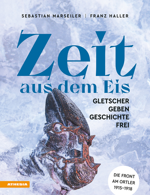 Zeit aus dem Eis - Sebastian Marseiler, Franz Josef Haller