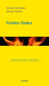 Frieden finden - Georg Fischer, Stefan Hofmann