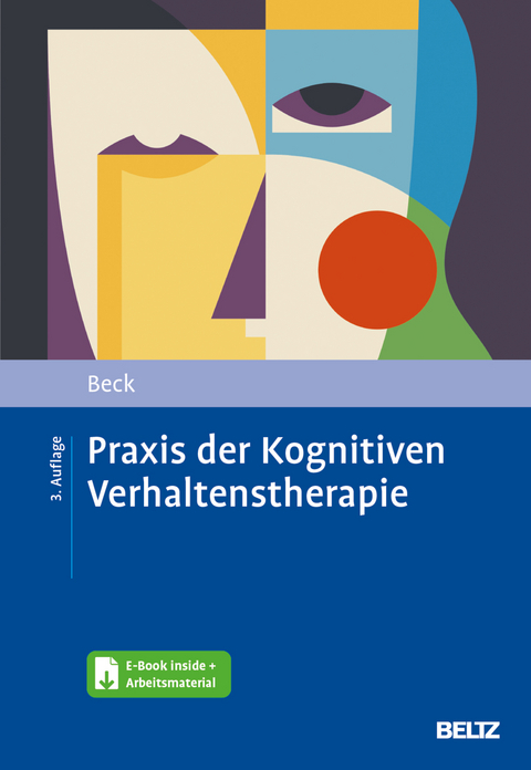 Praxis der Kognitiven Verhaltenstherapie - Judith S. Beck