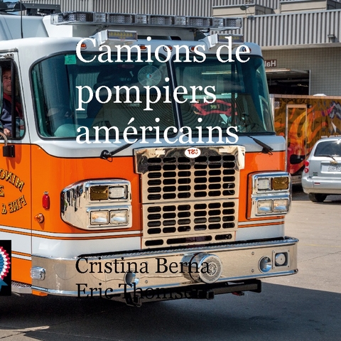 Camions de pompiers américains - Cristina Berna, Eric Thomsen