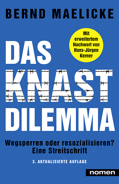 Das Knast-Dilemma - Bernd Maelicke