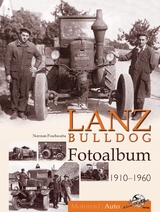 Lanz Bulldog Fotoalbum 1910-1960 - Poschwatta, Norman