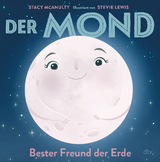 Der Mond – Bester Freund der Erde - Stacy McAnulty