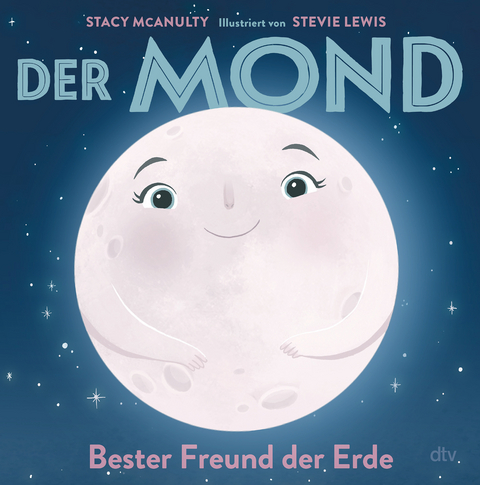 Der Mond – Bester Freund der Erde - Stacy McAnulty