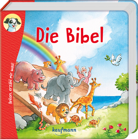 Anton, erzähl mir was! Die Bibel - Katharina Wilhelm