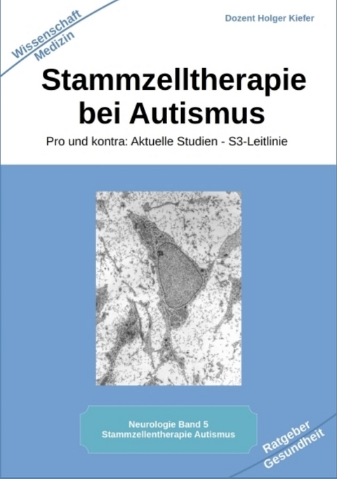 Stammzelltherapie bei Autismus - Holger Kiefer