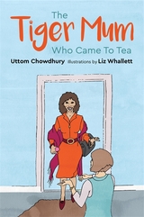 Tiger Mum Who Came to Tea -  Uttom Chowdhury