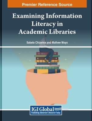 Examining Information Literacy in Academic Libraries - 