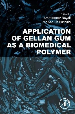 Application of Gellan Gum as a Biomedical Polymer - 