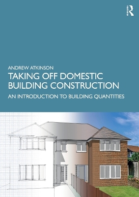 Taking Off Domestic Building Construction - Andrew Atkinson